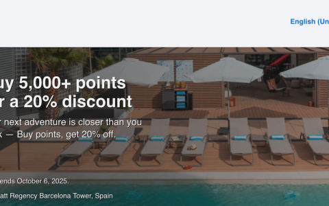 购买World of Hyatt积分，享受20%折扣，截止至2025年10月6日。