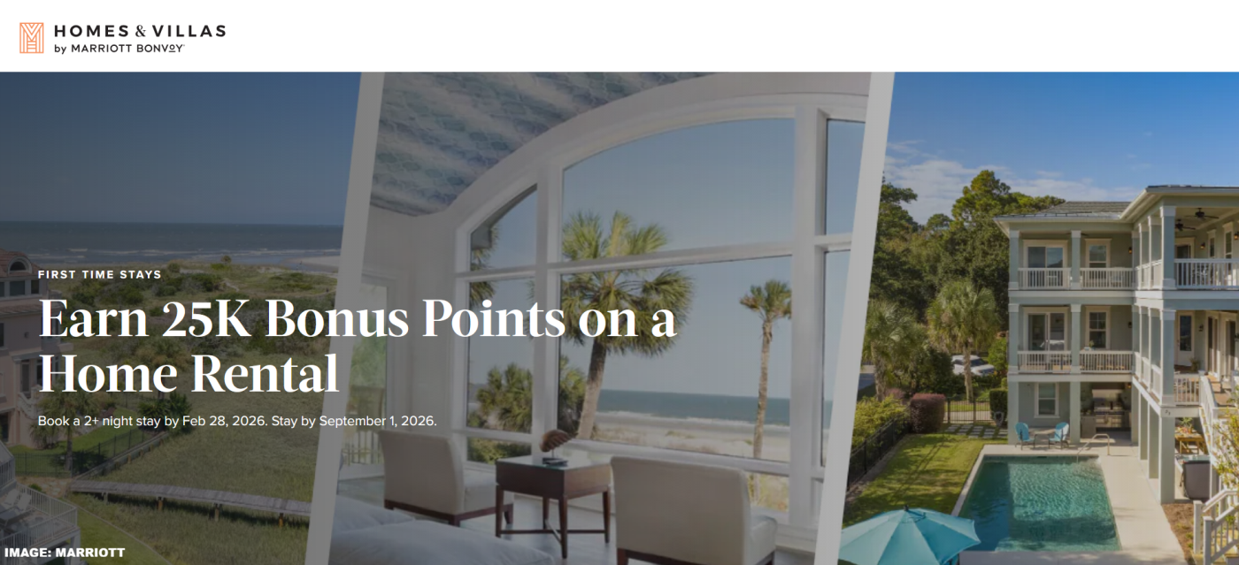 万豪旅享家住宅及别墅 25，000 点奖励积分首次租赁优惠 2026 年 2 月 2 日至 9 月 1 日（预订截止日期 2 月 28 日）